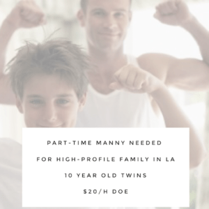 Manny needed in Beverly Hills, Angeles mannies male nannies in Los angeles, staffing professionals